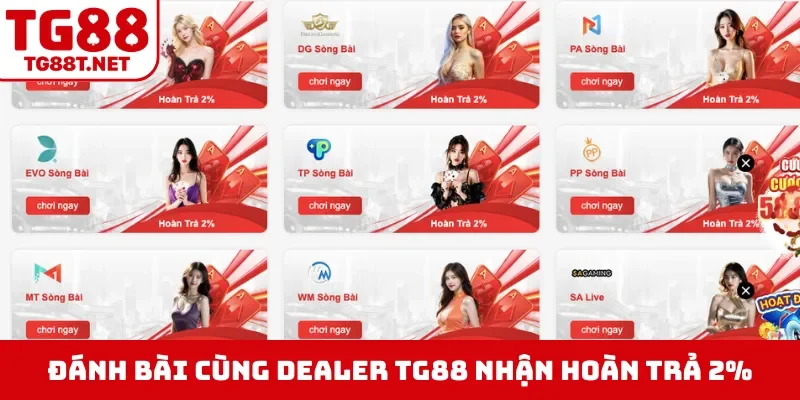 Đánh bài cùng dealer TG88 nhận hoàn trả 2%